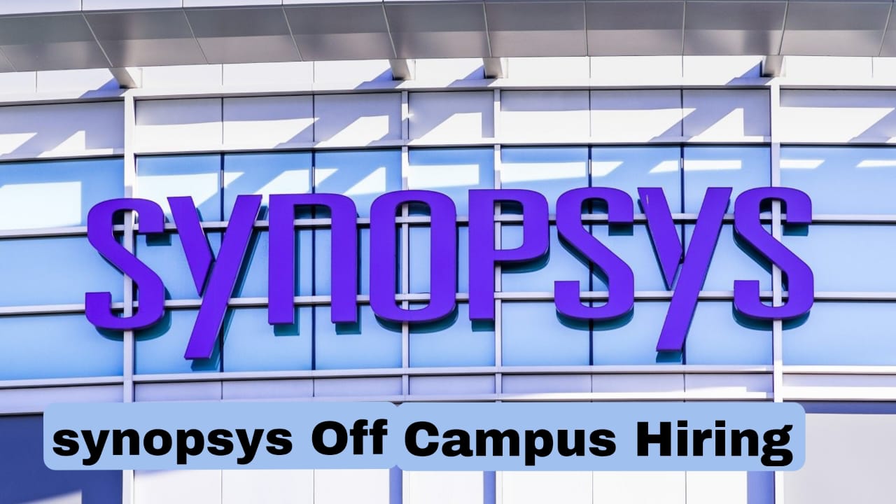 Synopsys Off Campus Hiring For Software