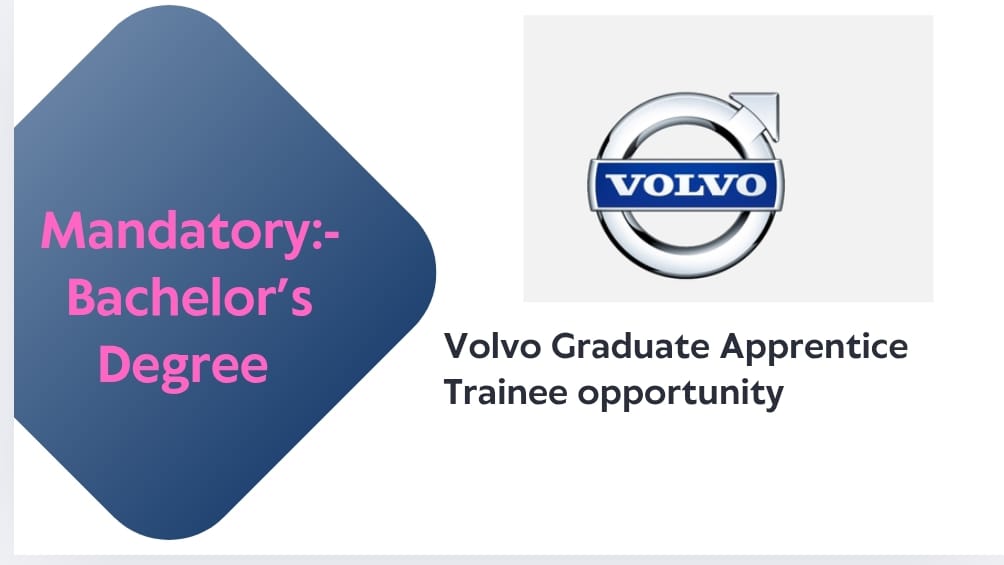 VOLVO Graduate Apprentice Trainee Opportunity