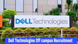 Dell Technologies off campus Recruitment