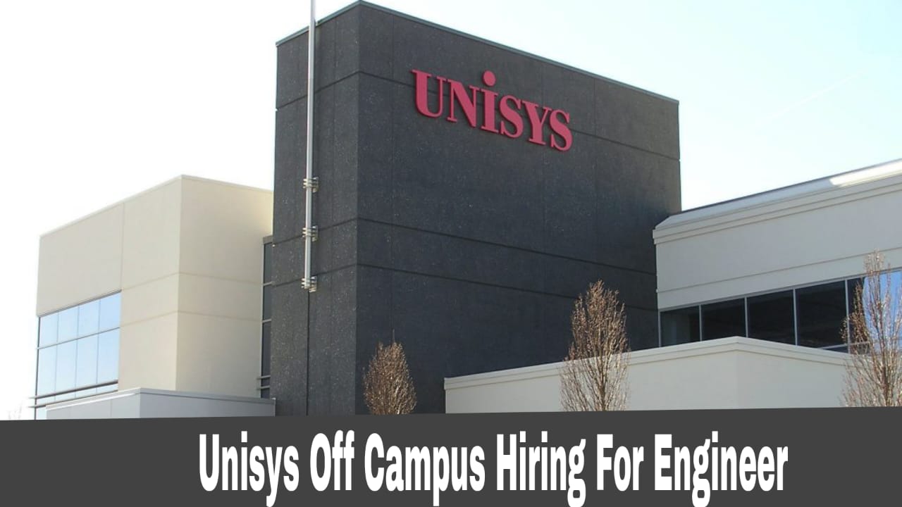 Unisys Off Campus Hiring For Engineer