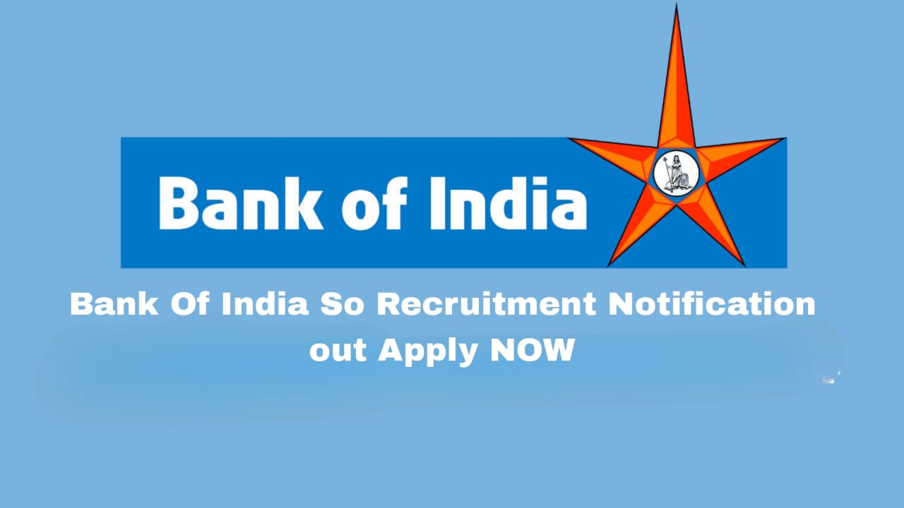 Bank Of India So Recruitment Notification out Apply NOW