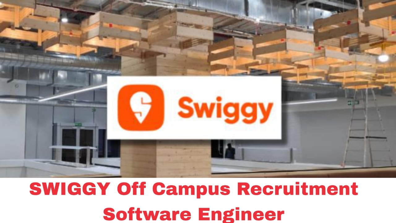 SWIGGY Off Campus Recruitment Software Engineer