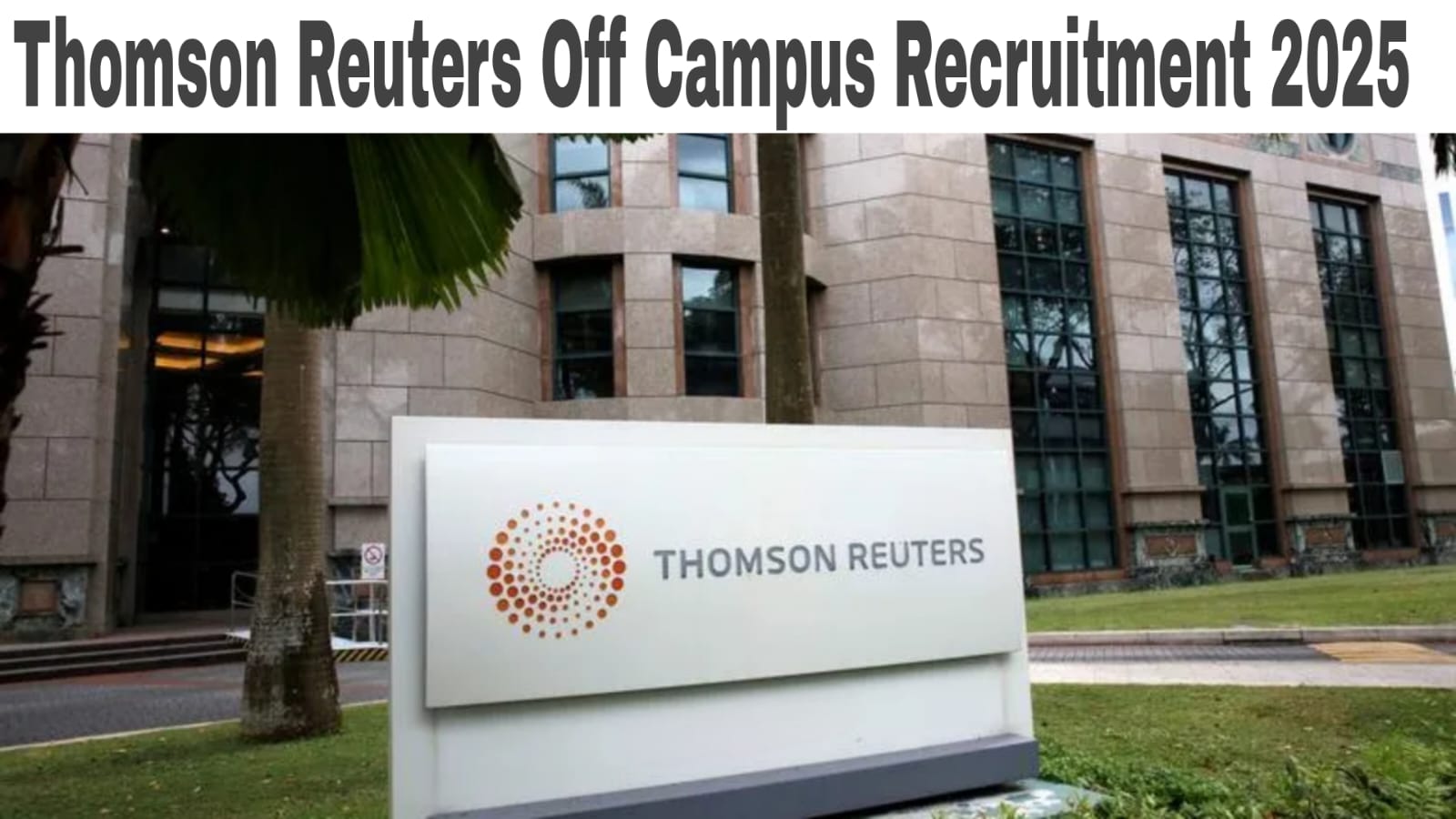 Thomson Reuters Off Campus Recruitment 2025