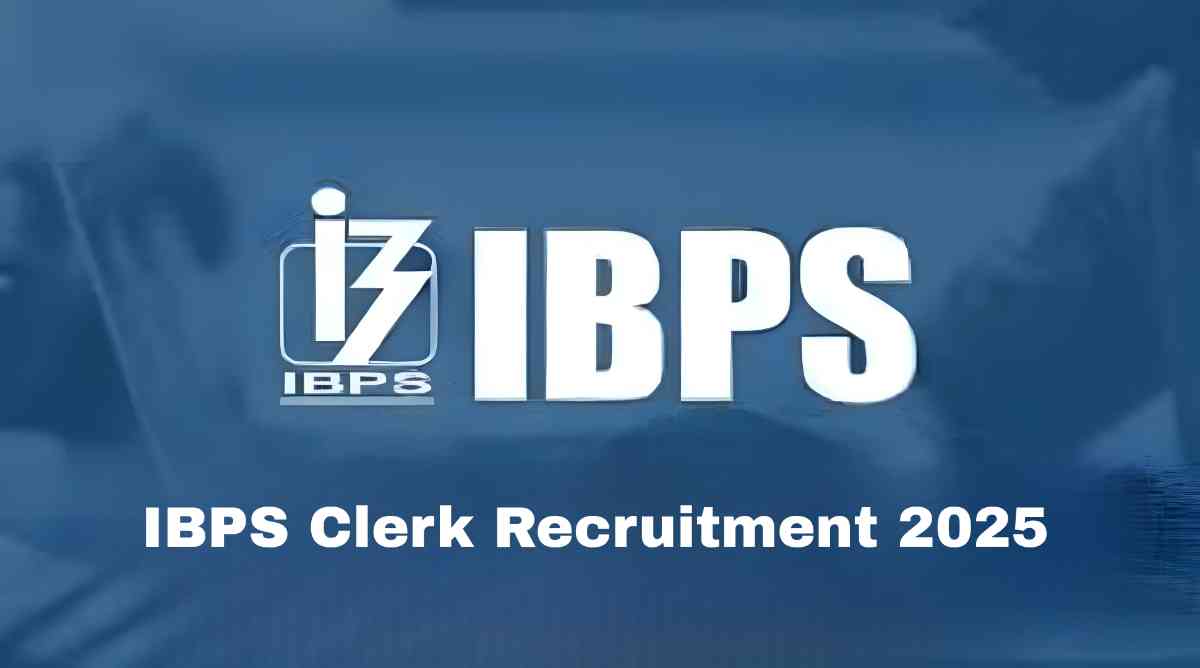 IBPS Clerk Recruitment 2025
